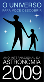 O Universo para você descobrir - Ano Internacional da Astronomia